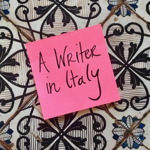 A Writer In Italy - travel, books, art and life by Michelle Johnston