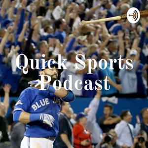 Quick Sports Podcast