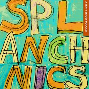 SPLANCHNICS: The Society for the Preservation of Literature, the Arts, Numinosity, Culture, Humor, Nerdiness, Inspiration, Creativity & Storytelling