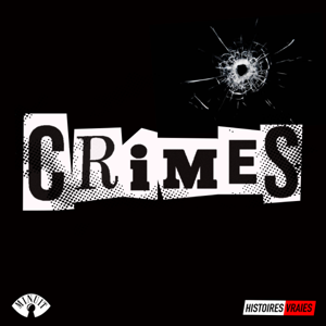 CRIMES • Histoires Vraies by Minuit