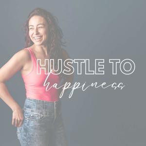 Hustle to Happiness