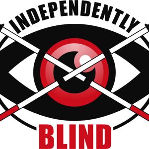 Independently Blind A Podcast