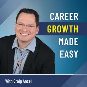 Career Growth Made Easy by Craig Ancel