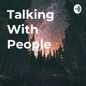 Talking With People