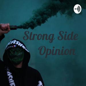 Strong Side Opinion