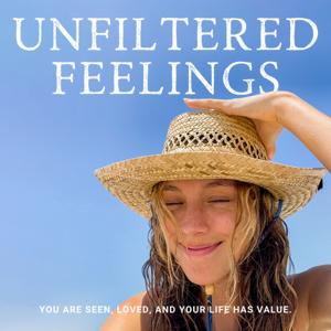 Unfiltered Feelings