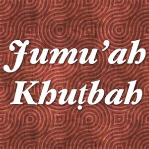 Jumu'ah Khuṭab (Friday Sermons)
