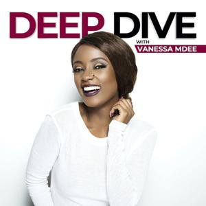 Deep Dive with Vanessa Mdee by Amanda Rosenberg