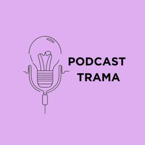 Podcast Trama