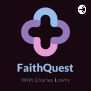 FaithQuest with Charles Lowry