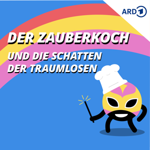 DER ZAUBERKOCH und die Schatten der Traumlosen