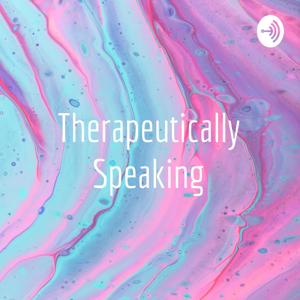 Therapeutically Speaking