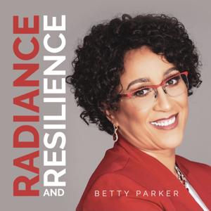 Radiance and Resilience with Betty Parker