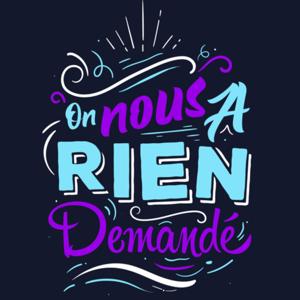 On nous a rien demandé