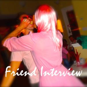 Friend Interview