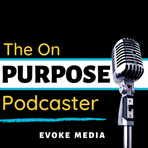 Podcasting with Purpose