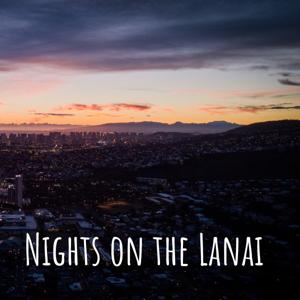 Nights on the Lanai