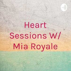 Heart Sessions With Mia Royale