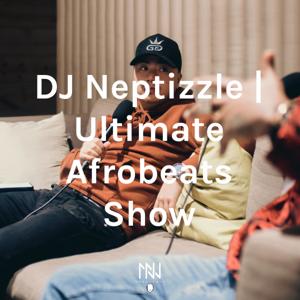 DJ Neptizzle | Ultimate Afrobeats