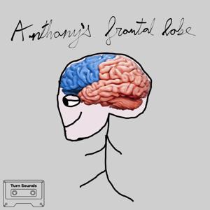 Anthony's Frontal Lobe