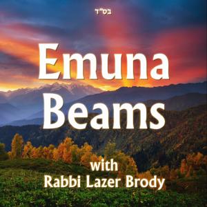 Emuna Beams by Lazer Brody