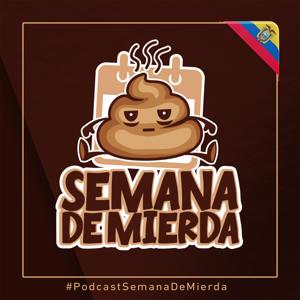 Podcast Semana de Mierda