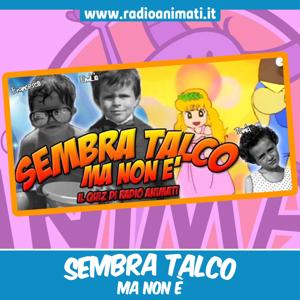 Sembra Talco by RadioANIMATI