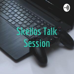 Skellos Talk Session