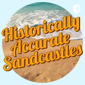 Historically Accurate Sandcastles