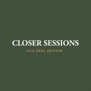 Closer Sessions