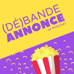 Débande Annonce : podcast cinéma