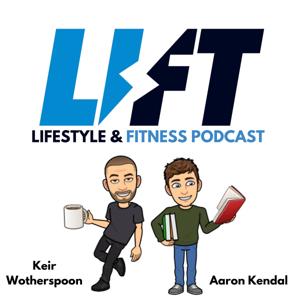 LIFT Fitness Podcast