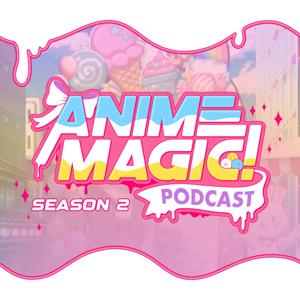 Anime MagiCast!