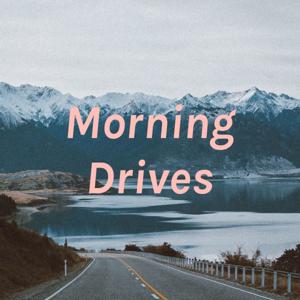 Morning Drives