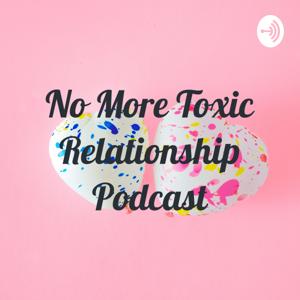 No More Toxic Relationship Podcast