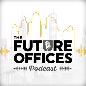 The Future Offices Podcast