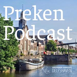 Preken Podcast Pelgrimvaderskerk | Hervormde Gemeente Delfshaven