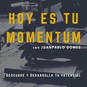 Hoy es Tu Momentum.