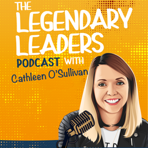 The Legendary Leaders Podcast