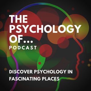 The Psychology of... Podcast