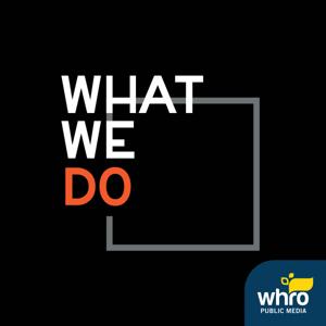 What We Do by WHRO Public Media