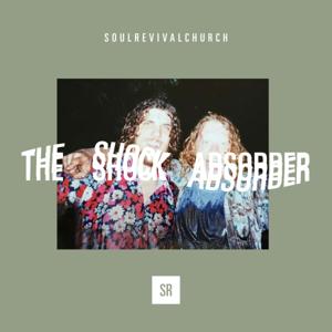 The Shock Absorber by Soul Revival Church