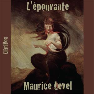 Épouvante, L' by Maurice Level (1875 - 1926)