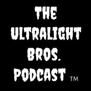 The Ultralight Bros. Podcast