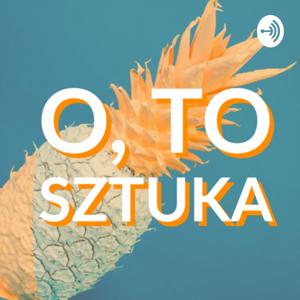 O, to sztuka