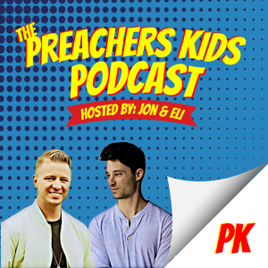 The Preachers Kids PK Podcast (with Jon Groves & Eli Blevins) by Jon Groves