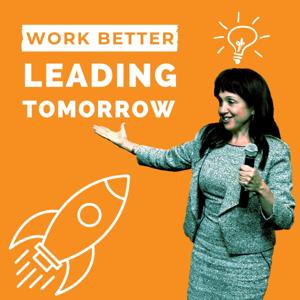 Leading Tomorrow: Better Leadership and Better