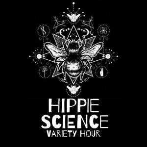 Hippie Science Variety Hour