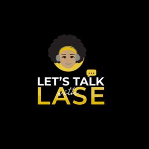 Let’s Talk with Lase