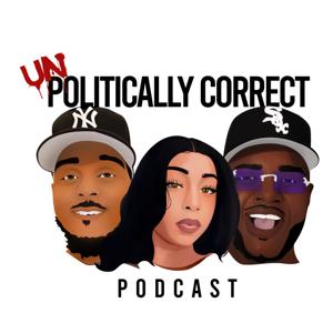 UnPolitically Correct Podcast